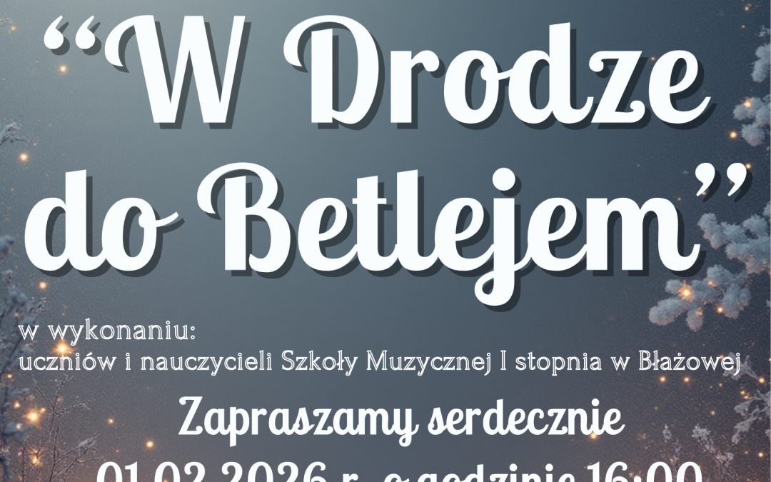 Koncert „W drodze do Betlejem”